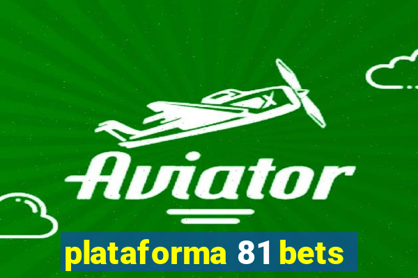 plataforma 81 bets